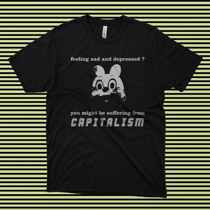 Suffering From Capitalism T-Shirt – Hand Screen Printed (Small-Batch)