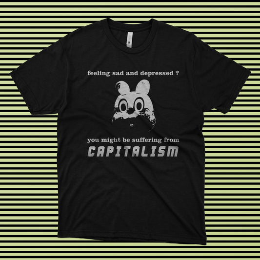 Suffering From Capitalism T-Shirt – Hand Screen Printed (Small-Batch)