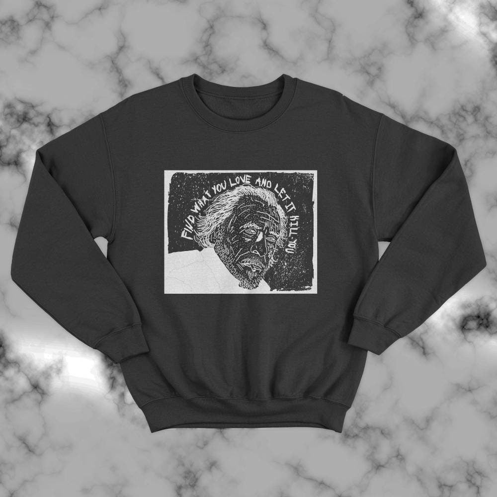 Charles Bukowski Inspired Sweatshirt – Fan-Made Screen Printed
